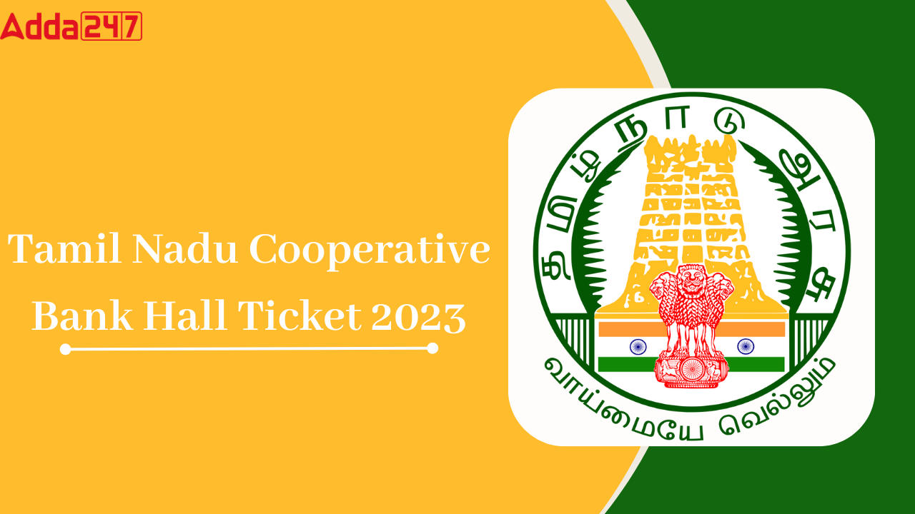 Tamil Nadu Cooperative Bank Hall Ticket 2023