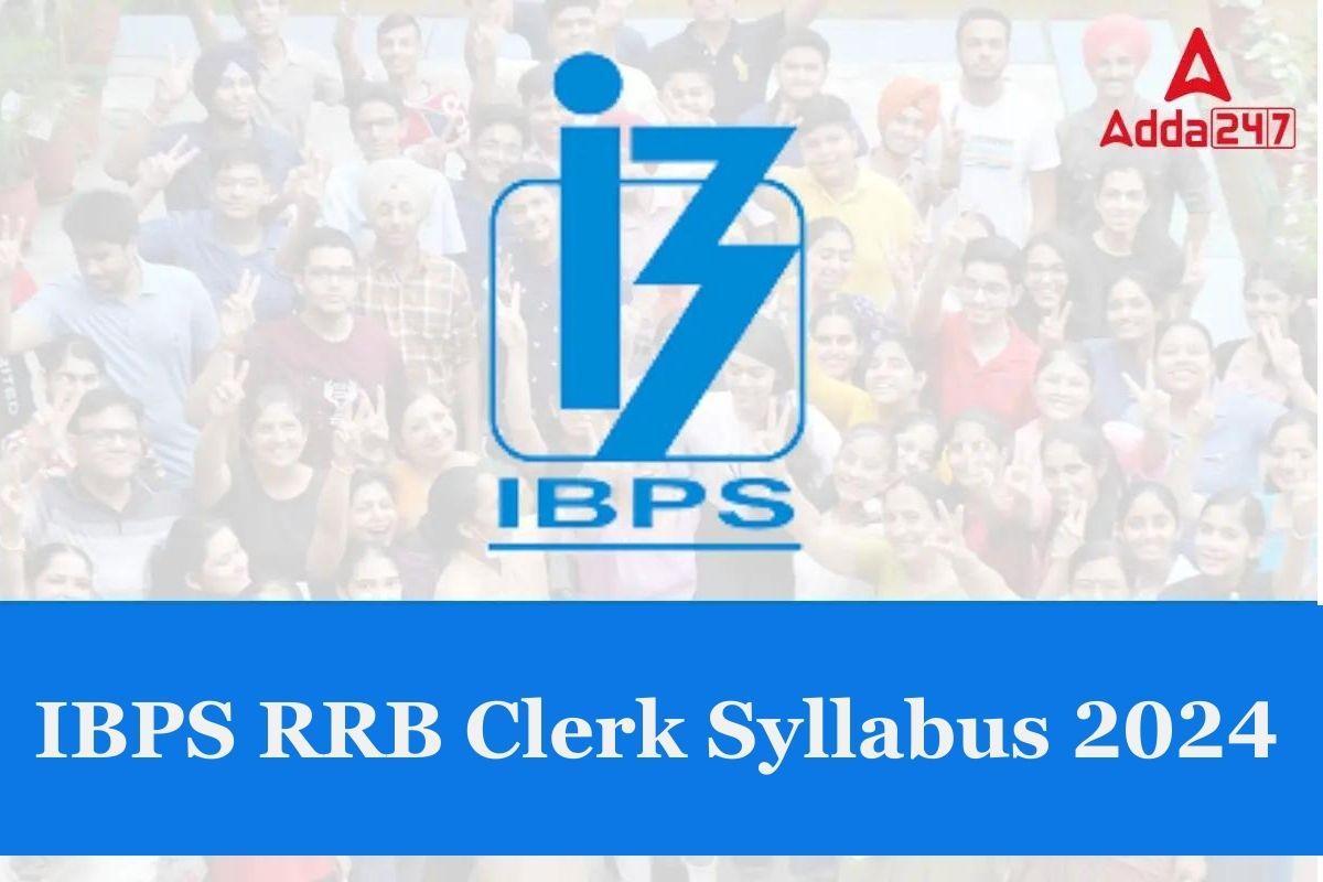 IBPS RRB Clerk Syllabus 2024