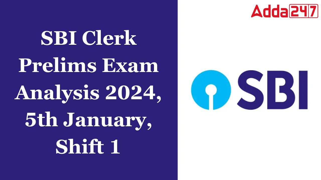 SBI Clerk Prelims Exam Analysis 2024, 5th January, Shift 1