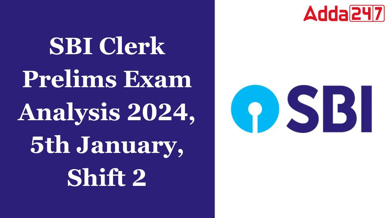 SBI Clerk Prelims Exam Analysis 2024, 5th January, Shift 2