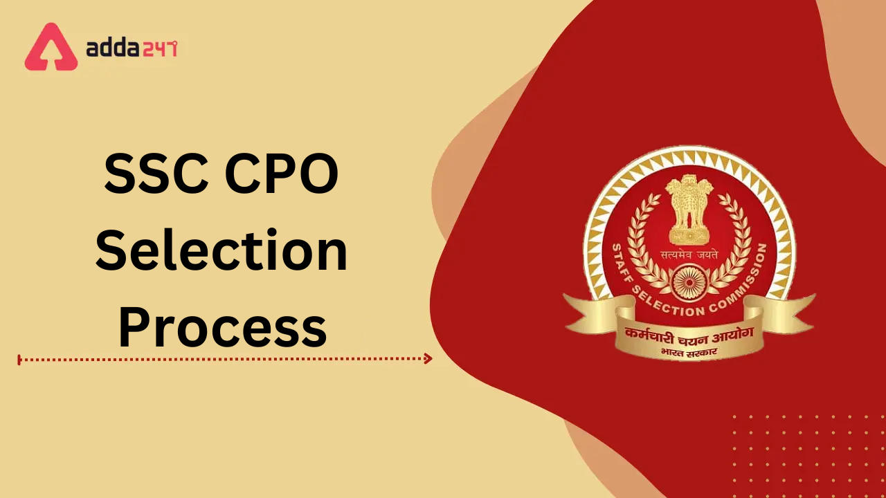 SSC CPO SELECTION PROCESS