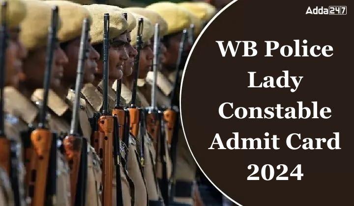 WB Police Lady Constable Admit Card 2024