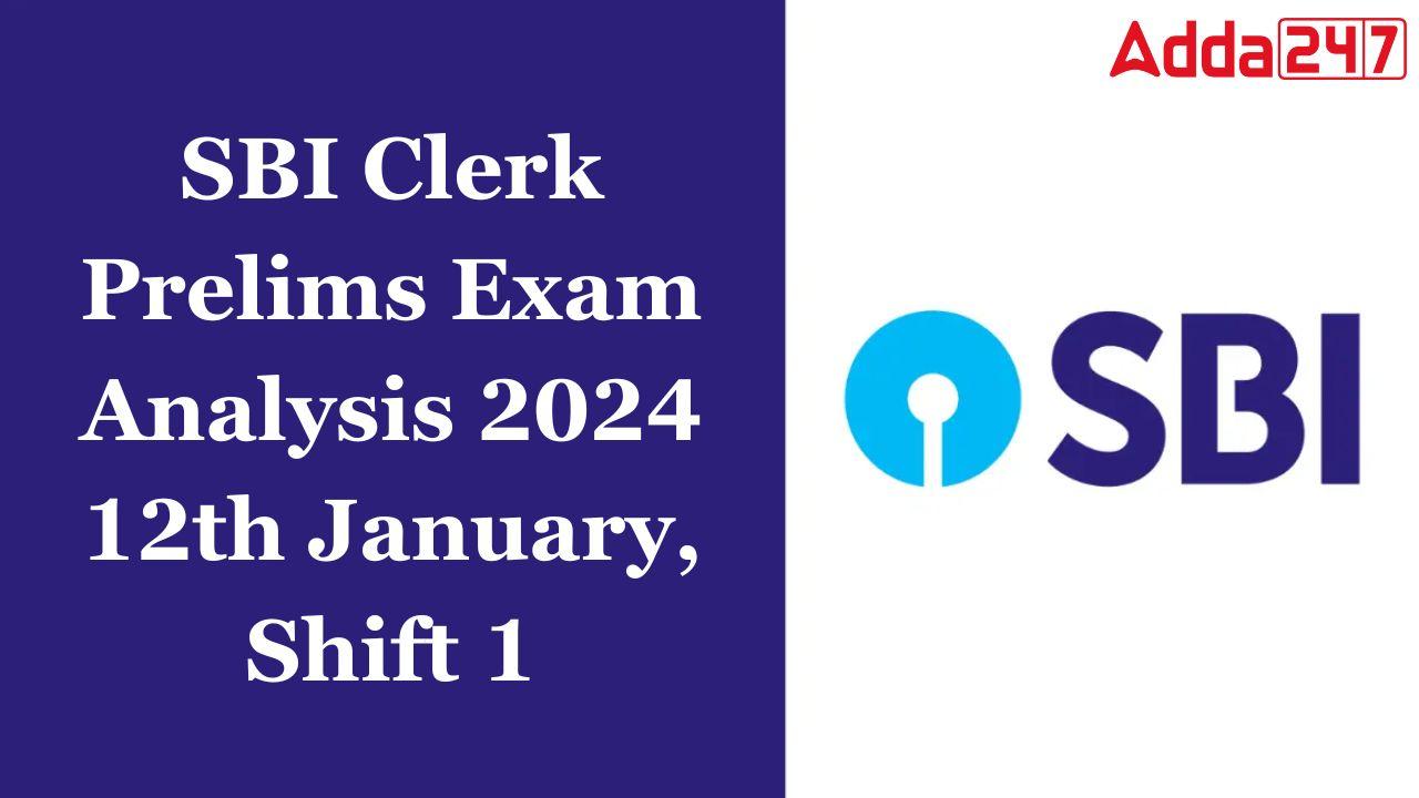 SBI Clerk Prelims Exam Analysis 2024 12th January, Shift 1