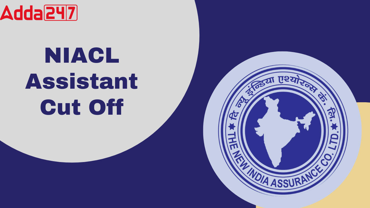 NIACL Assistant Cut Off