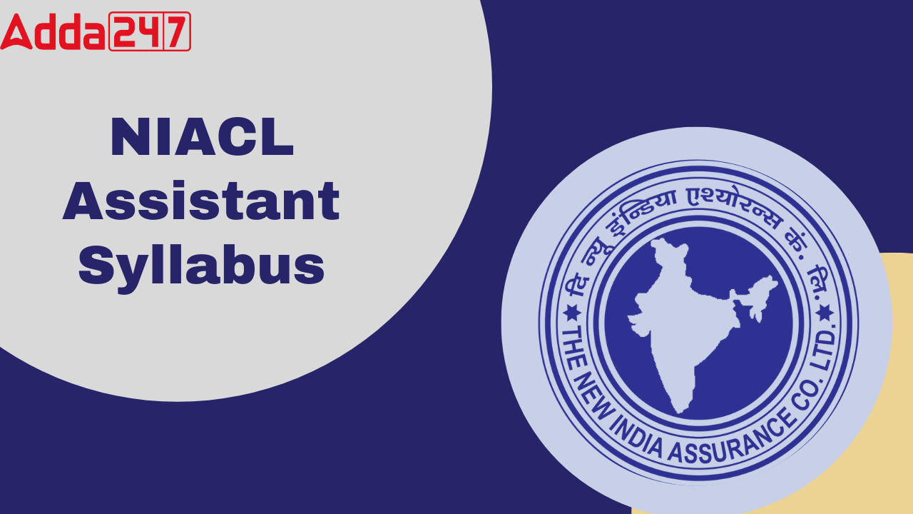 NIACL Assistant Syllabus