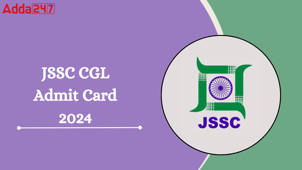 JSSC CGL Admit Card 2024