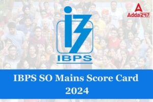 IBPS SO Mains Score Card 2024