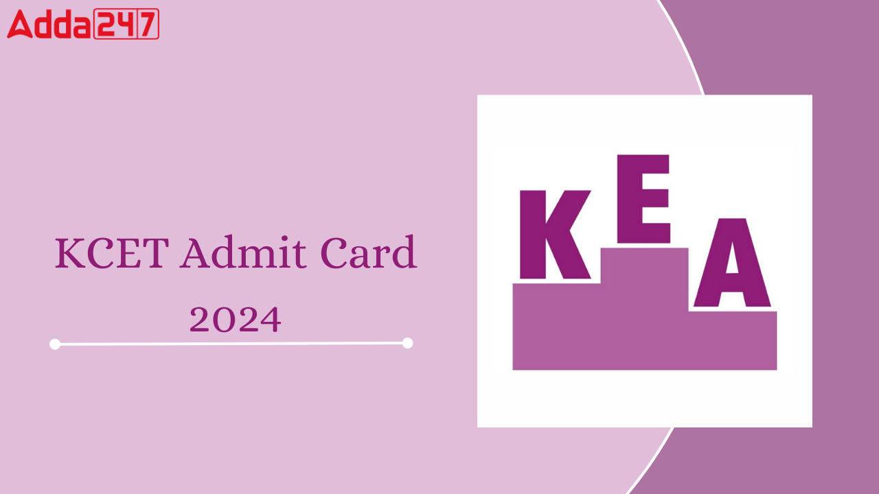 KCET Admit Card 2024 Out at Download Link