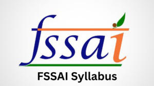 FSSAI Syllabus 2024, Get Complete Exam Pattern 2024