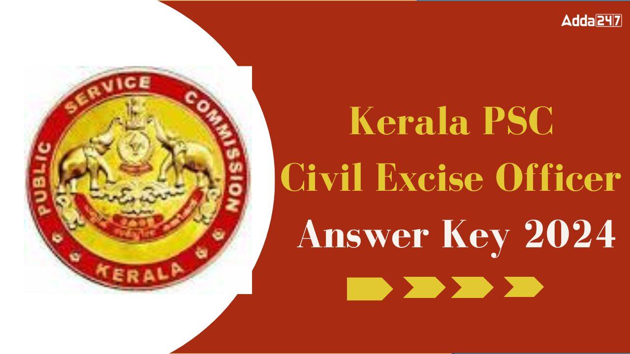 Kerala PSC Civil Excise Officer Answer Key 2024