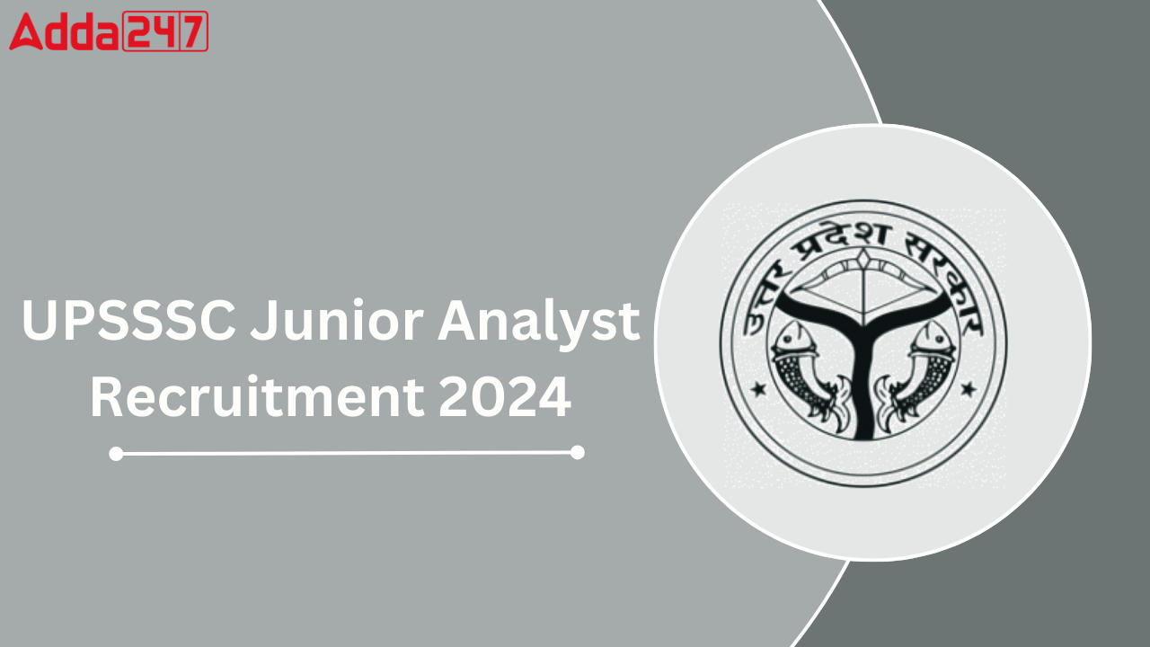 UPSSSC Junior Analyst Recruitment 2024 Notification