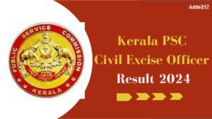 Kerala PSC Civil Excise Officer Result 2024