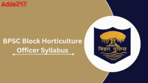 BPSC Block Horticulture Officer Syllabus