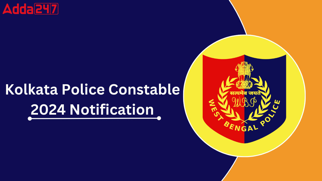 Kolkata Police Constable 2024 Notification