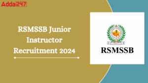 RSMSSB Junior Instructor Recruitment 2024