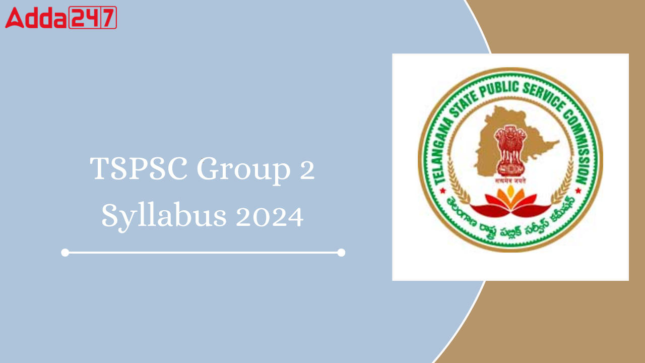 TSPSC Group 2 Syllabus 2024