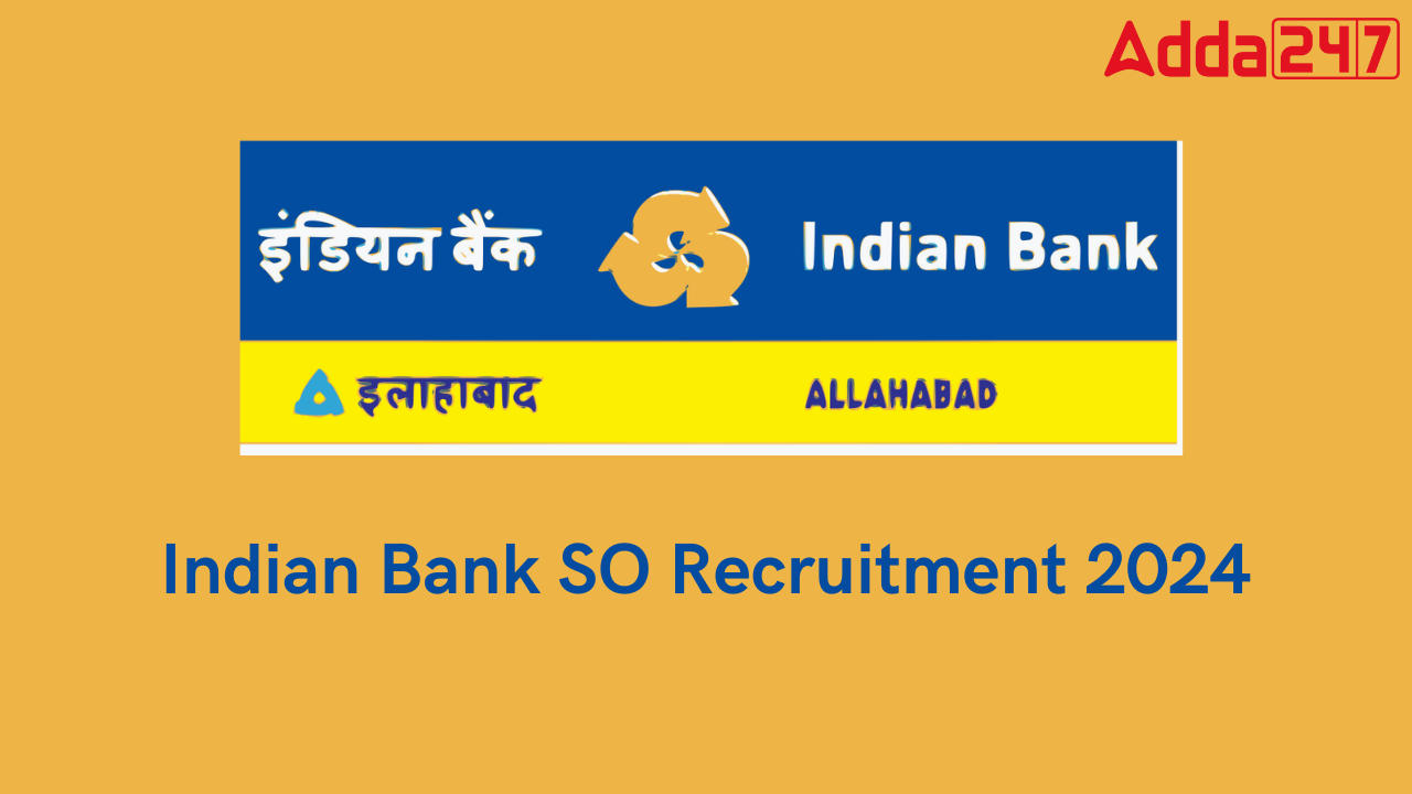 Indian Bank SO Recruitment 2024