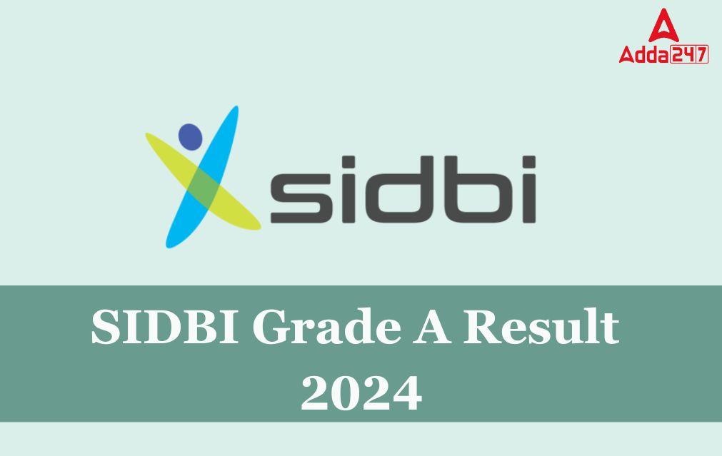 SIDBI Grade A Result 2024