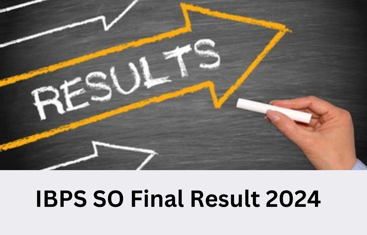 IBPS SO Final Result 2024