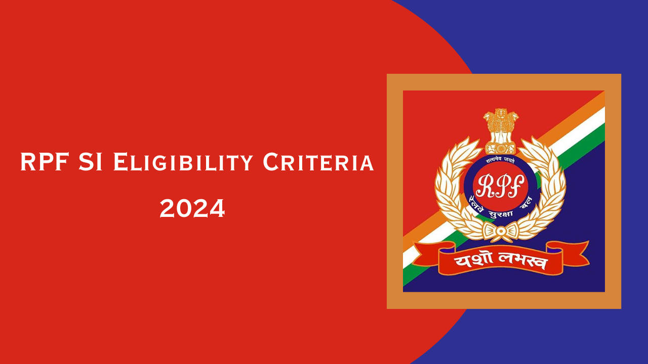 RPF SI Eligibility Criteria 2024
