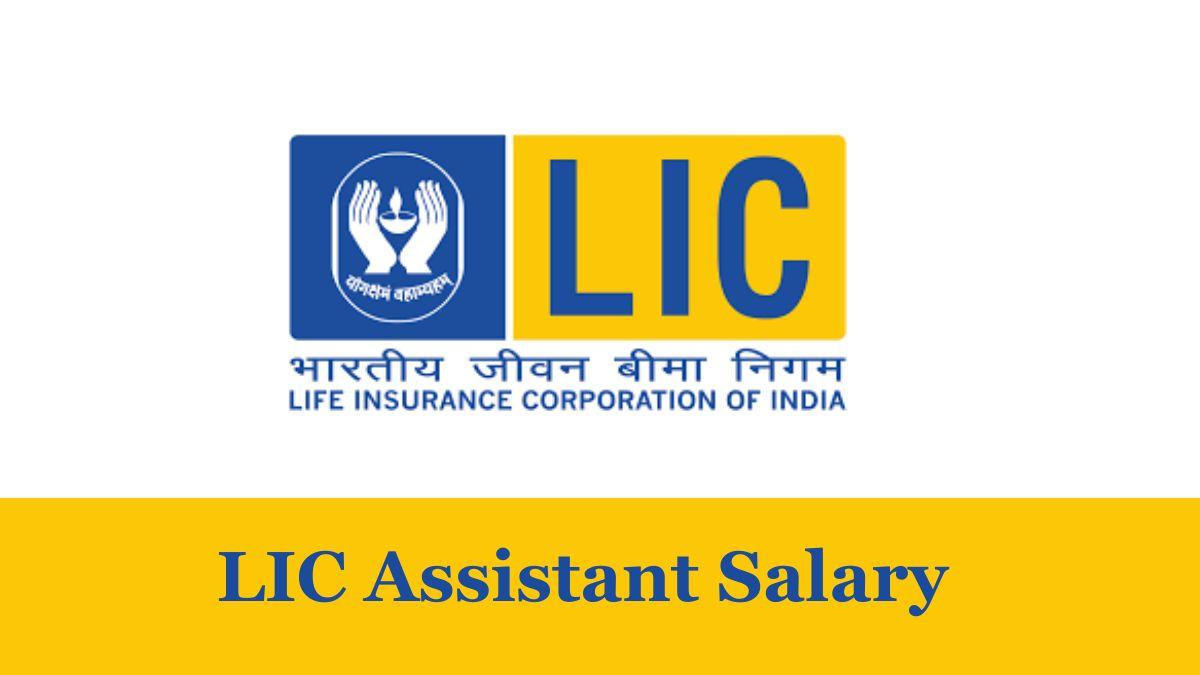 LIC Assistant Salary