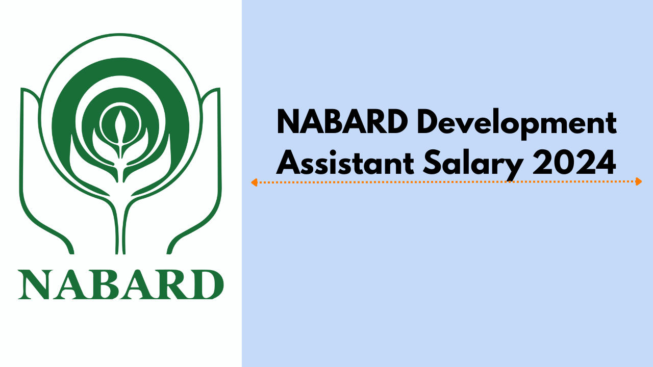 NABARD Development Assistant Salary 2024