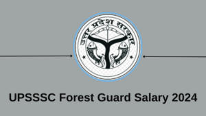 UPSSSC Forest Guard Salary