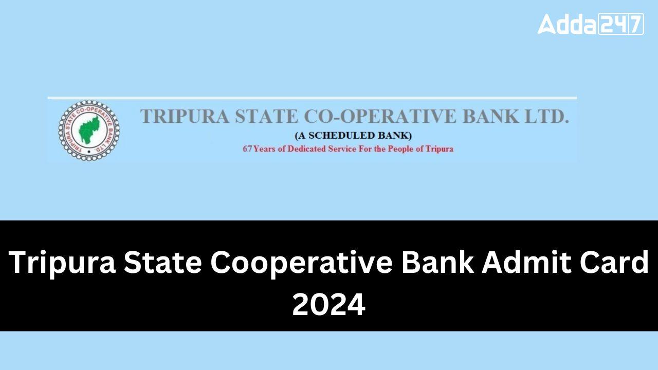 Tripura State Cooperative Bank Admit Card 2024