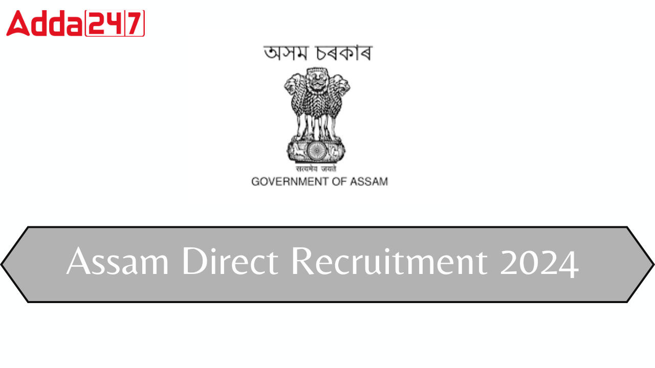 Assam Direct Recruitment 2024