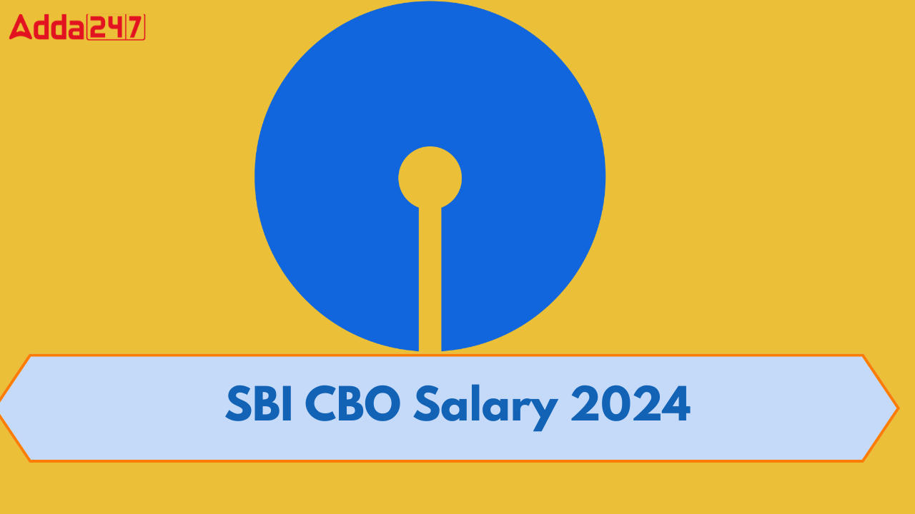 SBI CBO Salary 2024