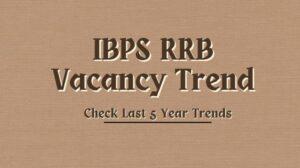 ibps rrb vacancy trends