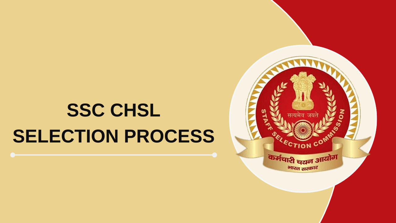 SSC CHSL SELECTION PROCESS