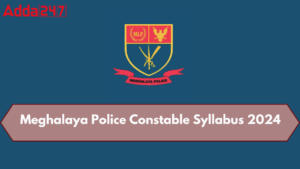 Meghalaya Police Constable Syllabus 2024