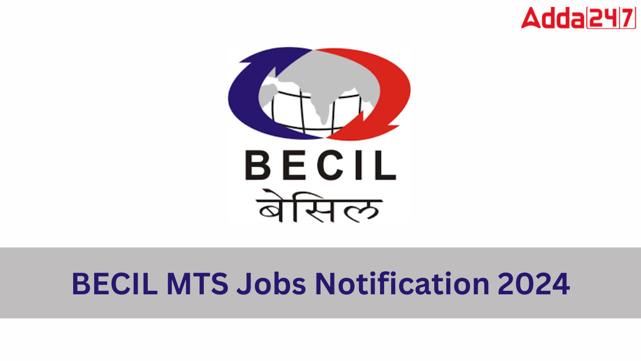 BECIL MTS Jobs Notification 2024