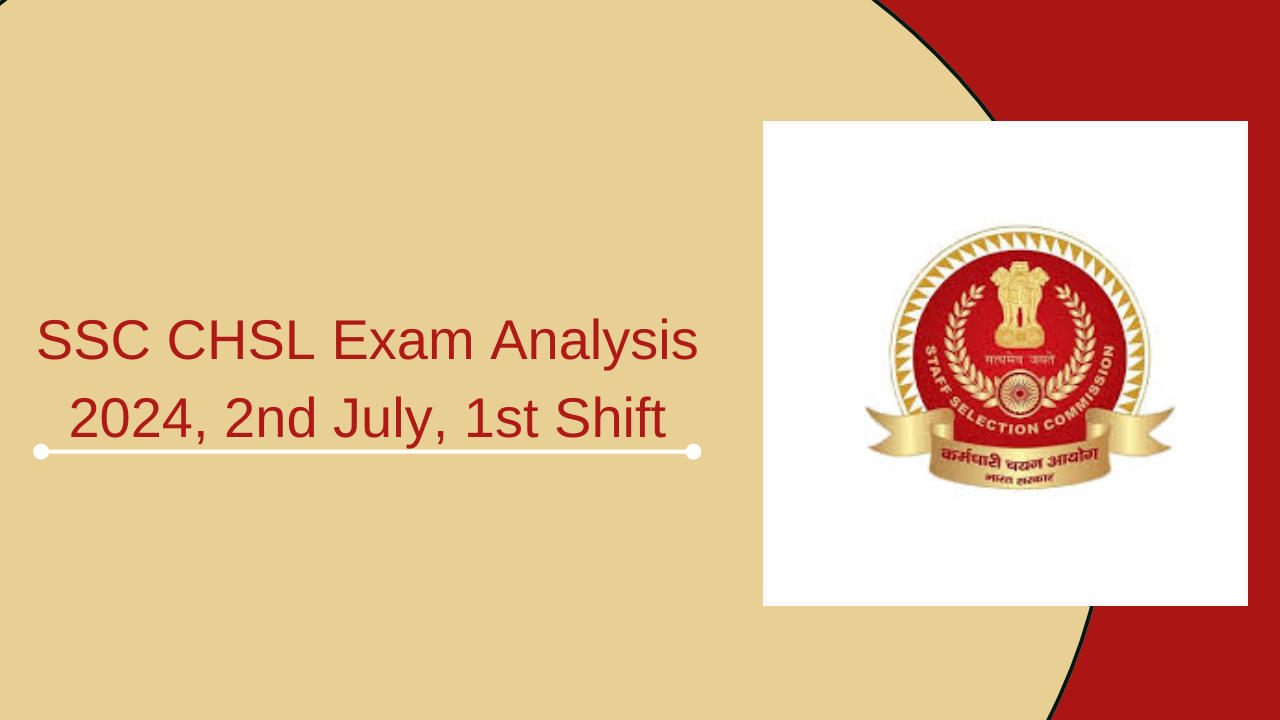 SSC CHSL Exam Analysis 2024, 2nd July, 1st Shift