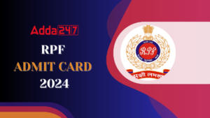 RPF Admit Card 2024
