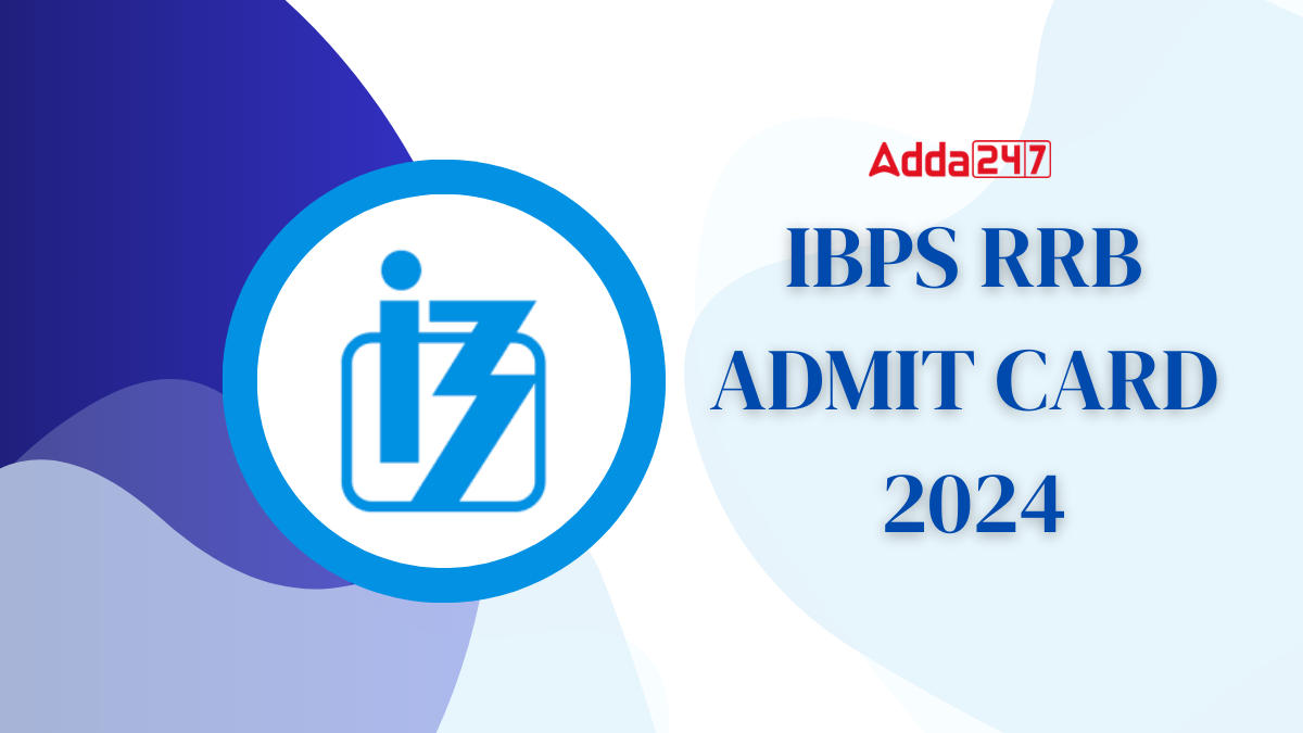 IBPS RRB ADMIT CARD 2024