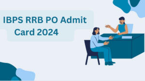 IBPS RRB PO Admit Card 2024