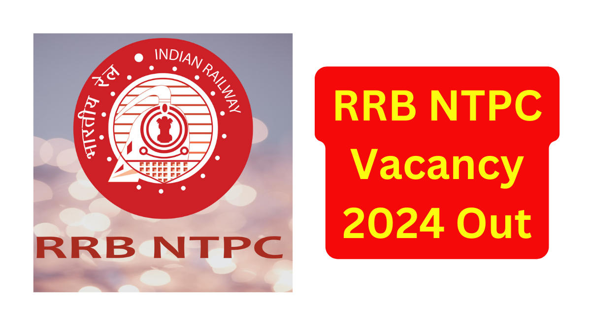 RRB NTPC Vacancy 2024