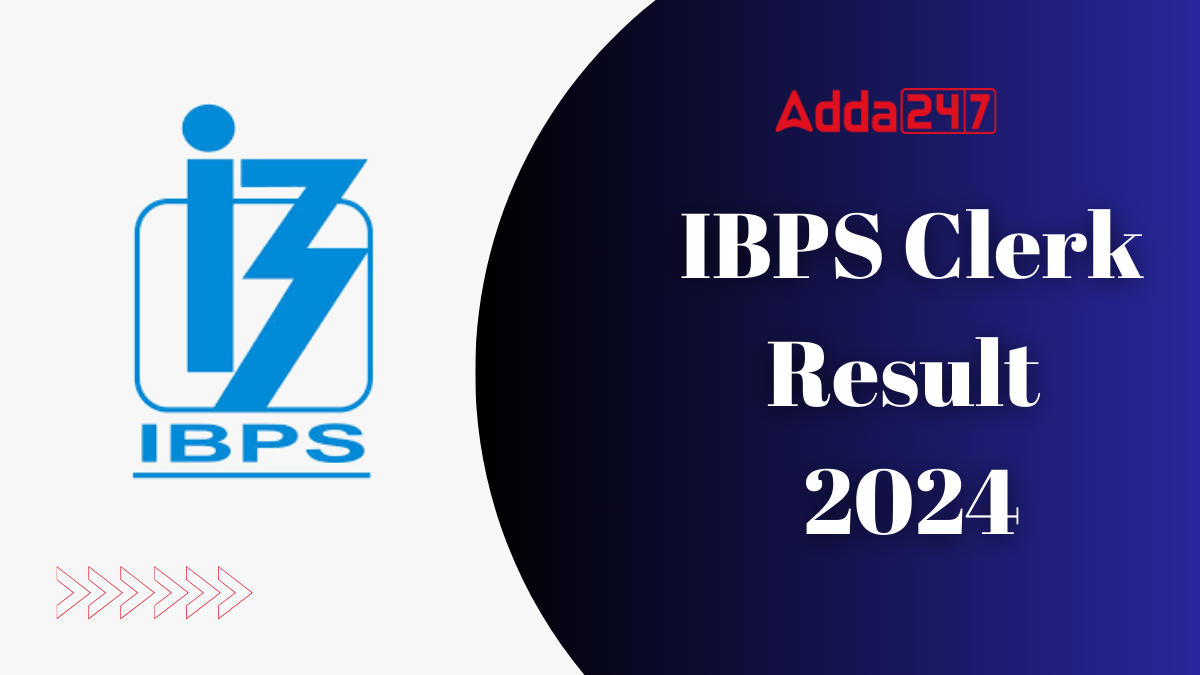 IBPS Clerk Result 2024, Download Prelims Result PDF, Steps to Check