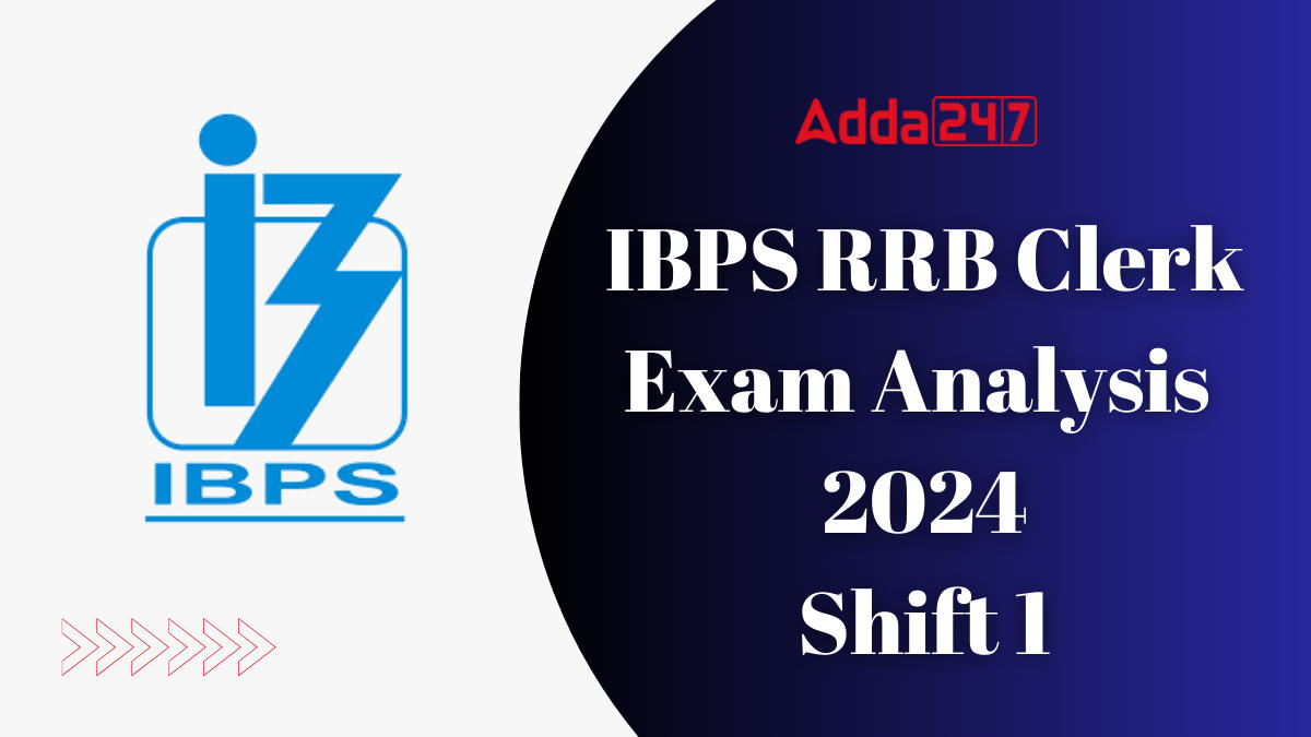 IBPS RRB Clerk Exam Analysis 2024 Shift 1