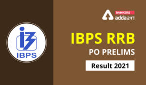 IBPS RRB PO Result 2021 Out - Prelims PO Result Link