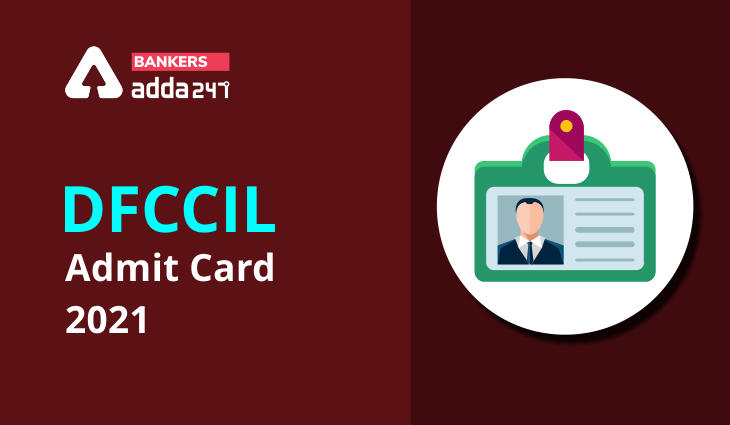 DFCCIL Admit Card 2021