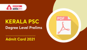Kerala PSC Degree Level Prelims Admit Card 2021  