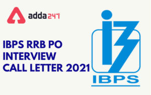 IBPS RRB PO Interview Call Letter 2021