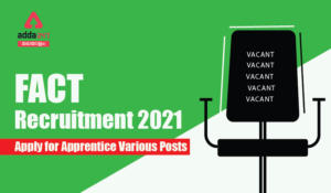 FACT Recruitment 2021, Apply for Apprentice 179 Various Posts