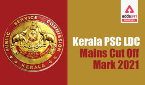Kerala PSC LDC Mains Cut Off Mark 2021