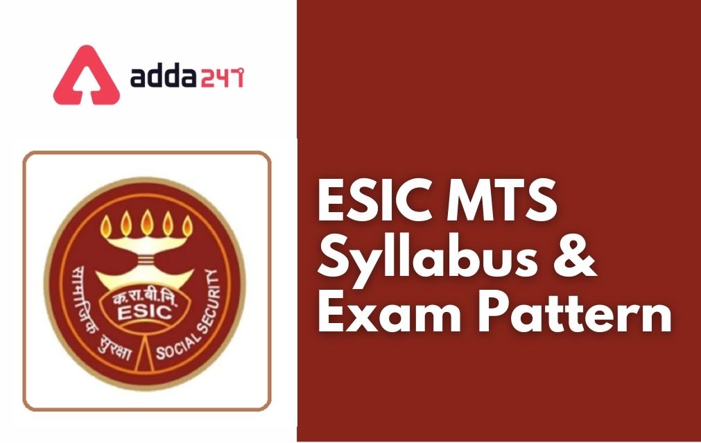 ESIC MTS Syllabus 2022, MTS Exam Pattern For Prelims & Mains_20.1