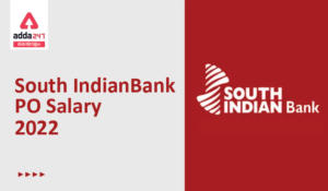 South Indian Bank PO Salary 2022