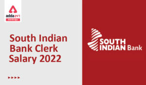 South Indian Bank Clerk Salary 2022